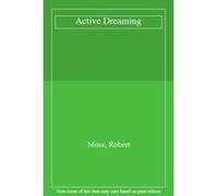 Active Dreaming - [Livre en VO] Moss, Robert (Auteur)