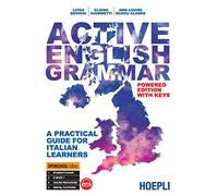 Active English grammar. A practical guide for Italian learners. Nuova ediz.