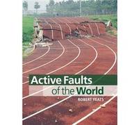 Active Faults of the World - Robert Oregon State University Yeats - Cambridge University Press - Livre en Anglais - Hardback Robert Oregon State University YeatsRobert Oregon State University Yeats (A