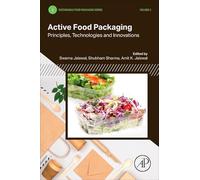 Active Food Packaging: Principles, Technologies and Innovations
