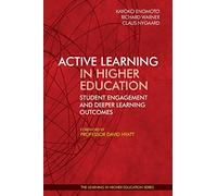 Active Learning in Higher Education: Student Engagement and Deeper Learning Outcomes