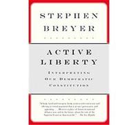 Active Liberty, Vintage Stephen G. Breyer (Auteur)