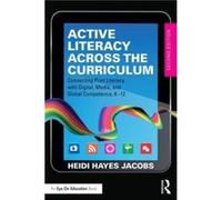 Active Literacy Across the Curriculum by Hayes Jacobs & Heidi Curriculum 21 & USA Heidi Hayes Jacobs (Auteur)