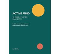 Active Mind: 100 Varied Challenges in Large Print