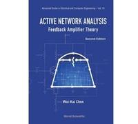 Active Network Analysis: Feedback Amplifier Theory (Advanced Series in Electrical & Computer Engineering) - [Livre en VO] Wai - Kai Chen (Auteur)