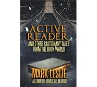 Active Reader And Other Cautionary Tales from the Book World - Mark Leslie - Draft2Digital - Livre en Anglais Mark LeslieMark Leslie (Auteur)