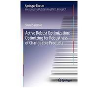 Active Robust Optimization: Optimizing For Robustness Of Changeable Products