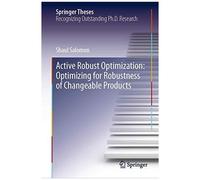 Active Robust Optimization: Optimizing For Robustness Of Changeable Products