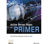 Active Server Pages Primer by Mike Faust Mike Faust (Auteur)