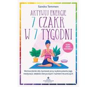 Activer l'énergie des 7 chakras en 7 semaines - Sandra Temmen (Literatur, Esoterik auf Polnisch)