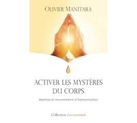 Activer les mystères du corps : Mantras et mouvements d'harmonisation
