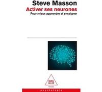 Activer ses neurones: Pour mieux apprendre et enseigner