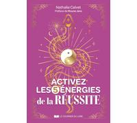 Activez les 5 énergies de la réussite