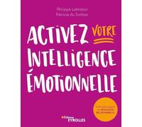 Philippe Lebreton & Patricia Du Sorbier – Activez votre intelligence émotionnelle
