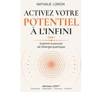 Activez votre potentiel à l’infini: Explorer le pouvoir de l’énergie quantique