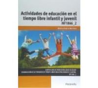 Actividades De Educación En El Tiempo Libre Infantil Y Juvenil. Certificados De Profesionalidad. Dinamización De Actividades De Tiempo Libre Educativo Infantil Y Juvenil - Suárez Martínez, Mónica Suár