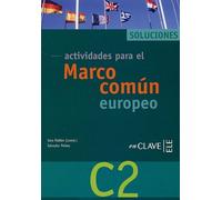 Actividades Para El Marco Comun Europeo De Referencia Para Las Lenguas C2 - Solucionario