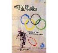 Activism and the Olympics by Jules Boykoff Jules Boykoff (Auteur)