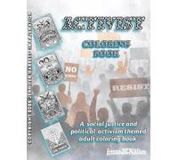 Activist Coloring Book: A social justice and political activism themed adult coloring book