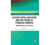 Activist Retail Investors and the Future of Financial Markets Activist Retail Investors and the Future of Financial Markets (Auteur)