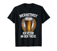 Activiste de bière « Ich klebe an der Theke » - Plaisir Garanti T-Shirt