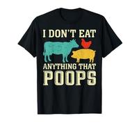 Activiste végétalien amusant « I Don't Eat Anything That Poops » T-Shirt