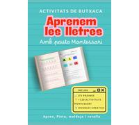 Activitats de butxaca: Aprenem les lletres - Amb pauta inspirada en Montessori: Quadern educatiu amb activitats per retallar, pintar, escriure i jugar ... creatives per a nens i nenes de 3 a 6 anys