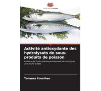 Activité antioxydante des hydrolysats de sous-produits de poisson