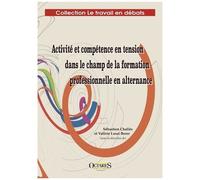 Activité Et Compétence En Tension Dans Le Champ De La Formation Professionnelle En Alternance