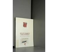 Activite langagière, textes et discours: Pour un interactionisme socio-discursif