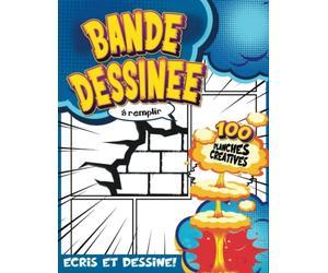 ACTIVITÉ MANUELLE ENFANT 9 ANS: Journal Sous Forme De Planches BD Pour Les Fans De Bandes Dessinées | Écrire Et Dessiner Des Romans Graphiques Pour Enfants