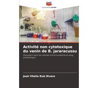 Activité non cytotoxique du venin de B. jararacussu: Évaluation dans les cellules mononucléaires du sang périphérique