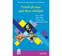 Activité physique après lésion médullaire - Thierry Albert - Sauramps Medical - broché - Scolaire / Universitaire
