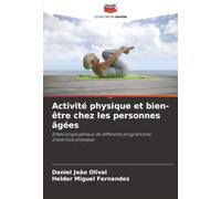 Activité physique et bien-être chez les personnes âgées: Effets longitudinaux de différents programmes d'exercice physique