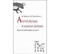Activite Physique Et Exercices Spirituels. Essais De Philosophie Du Sport (Pour Demain)
