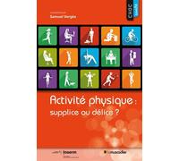 Activité physique : supplice ou délice ? - Samuel Verges - Le Muscadier - broché - Essai