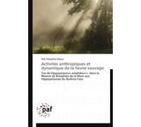 Activités anthropiques et dynamique de la faune sauvage - Dibloni-O - P.academiques Francophones - broché - Essai