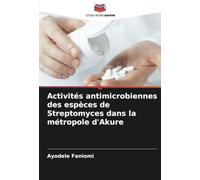Activités antimicrobiennes des espèces de Streptomyces dans la métropole d'Akure