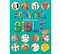 Activités autour de la Bible: Tome 2, 100 activités, incluant des stickers pour les plus de 7 ans