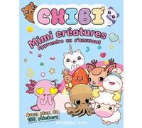 Activités Chibi - Mimi créatures - Apprendre en s'amusant Collectif (Auteur), Raphaële Poitevin Sessa (Traduction)