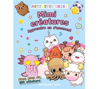 Activités Chibi - Mimi créatures - Apprendre en s'amusant - Collectif - White Star Kids - broché - Document jeunesse