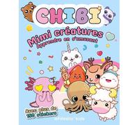 Activités Chibi - Mimi créatures - Apprendre en s'amusant - Collectif - White Star Kids - broché - Document jeunesse