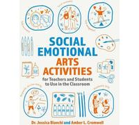 Activités d'arts socio-émotionnels à utiliser en classe par les enseignants et les élèves
