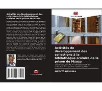 Activités De Développement Des Collections À La Bibliothèque Scolaire De La Prison De Mzuzu