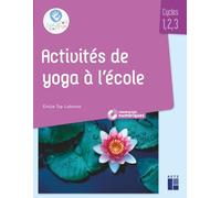 Activités de yoga en classe maternelle et élémentaire + ressources numériques