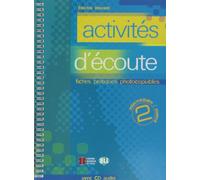 Activités d'écoute: Volume 2, Intermédiaire/Avancé, Fiches pratiques photocopiables