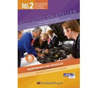 Activités en atelier 2de Bac Pro maintenance des véhicules : option voitures légers