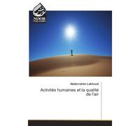 Activites humaines et la qualite de l'air - Abderrahim Lakhouit - Noor Publishing - broché - Etude