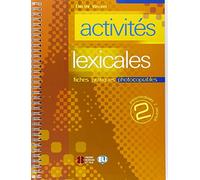 Activités lexicales 2 - Fiches pratiques photocopiables: Intermédiaire / Avancé