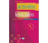 Activités lexicales 1 débutants/pré-intermédiaire: Fiches pratiques photocopiables